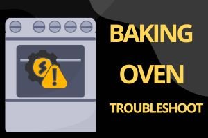 Common Baking Oven Problems & How to Fix Them