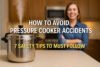 Avoid Pressure Cooker Accidents: 7 Safety Tips You Must Know - Post Thumbnail