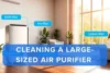 How to Clean High-Capacity Air Purifiers: Learn in 5 Easy Steps - Post Thumbnail